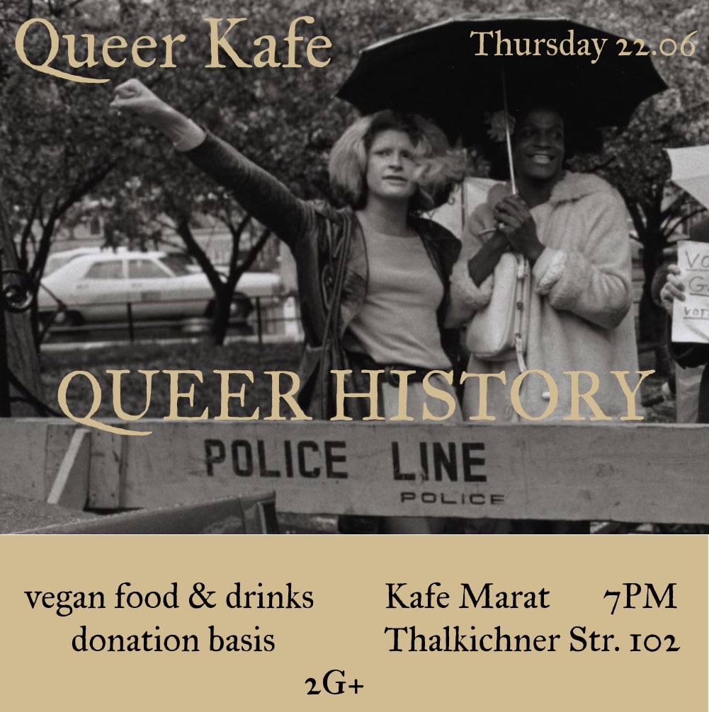 Queer Kafe on Thursday, 22.06. from 7pm. Vegan food & drinks. Donation basis. Covid Policy: 2G+ (tests available)