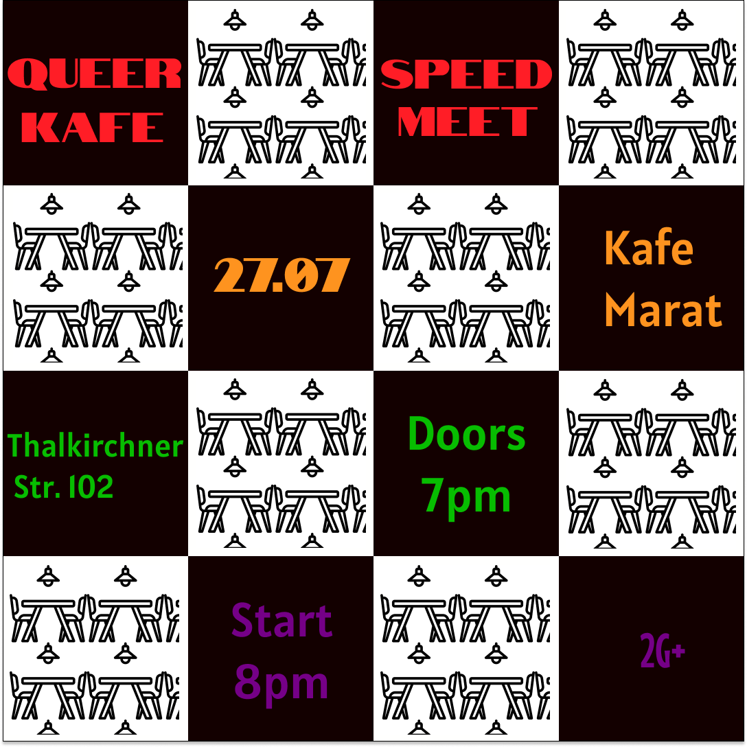 Queer Kafe Speed Meet, 27.07. 20h, Thalkirchner Str 102